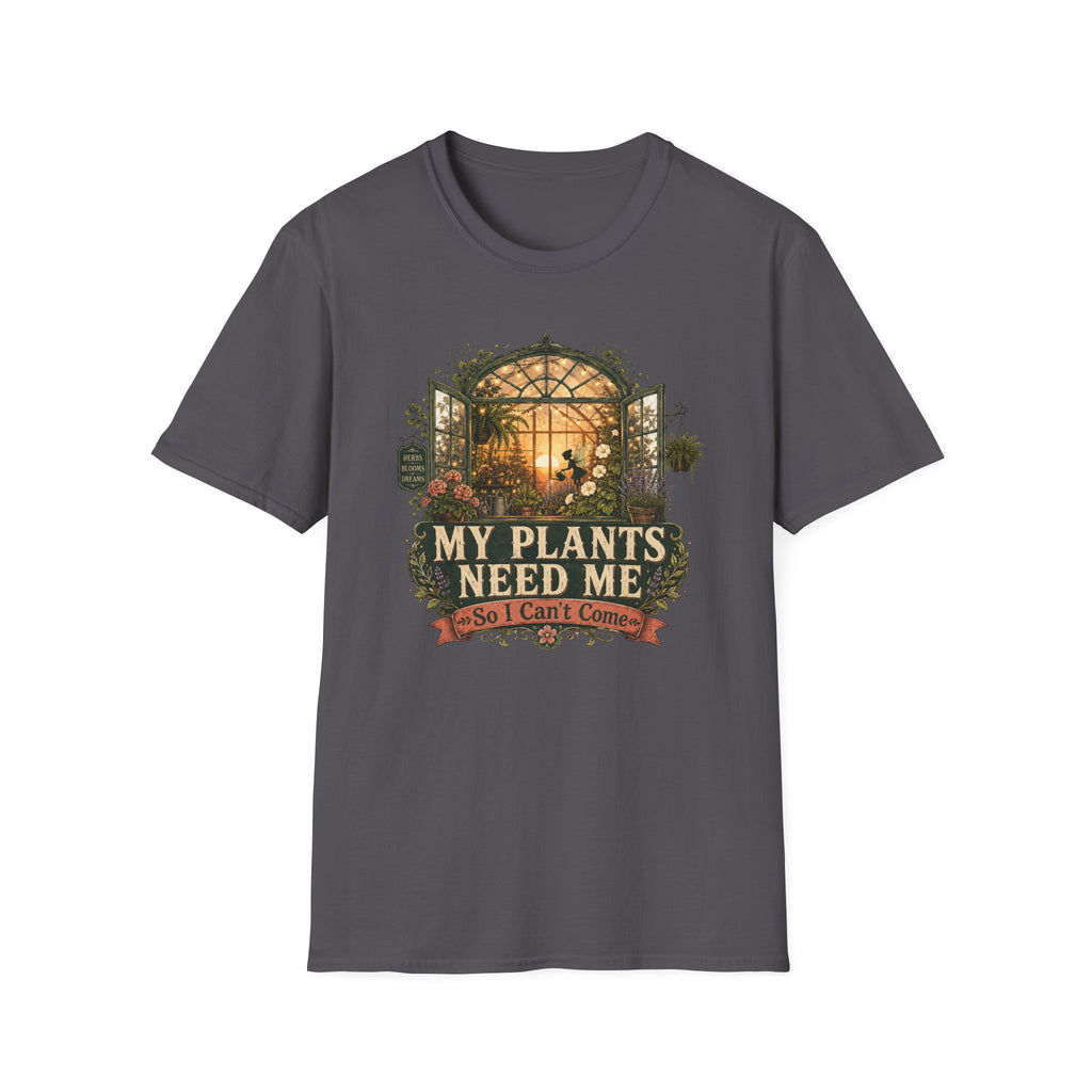 MY PLANTS NEED ME C1 T-Shirt