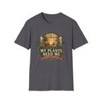 MY PLANTS NEED ME C1 T-Shirt