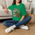 I Said Water Me Later C1 T-Shirt
