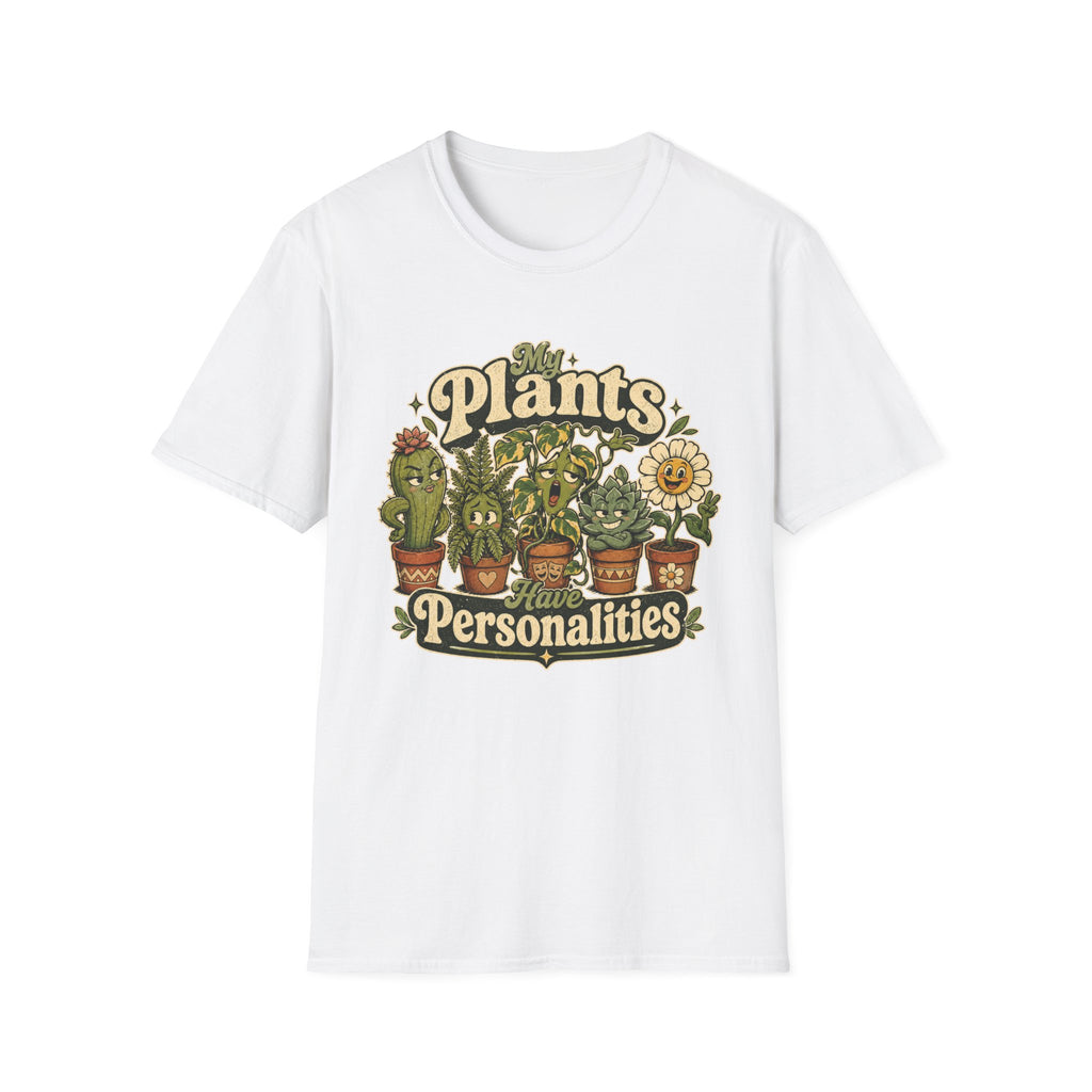 My Plants Have Personalities C1 T-Shirt