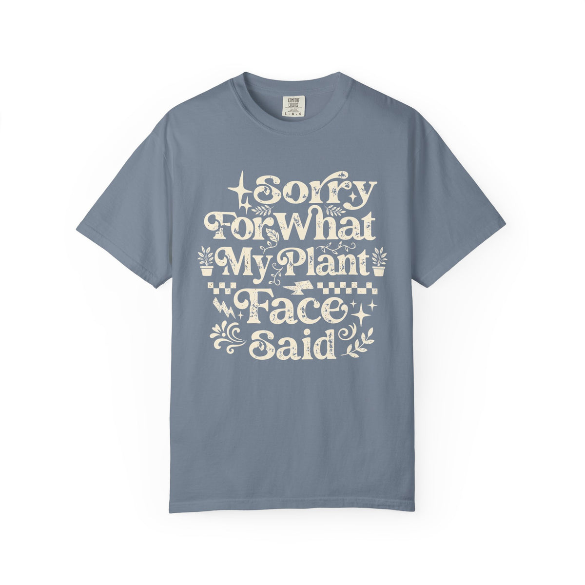 Sorry for What My Plant Face Said Premium T-Shirt