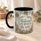 Medicine For The Soul Floral Coffee Mug (11oz or 15oz)