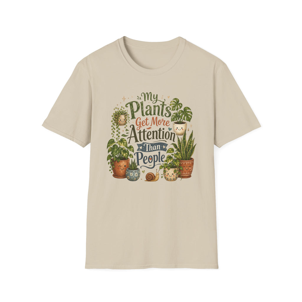 My Plants Get More Attention Than People C1 T-Shirt