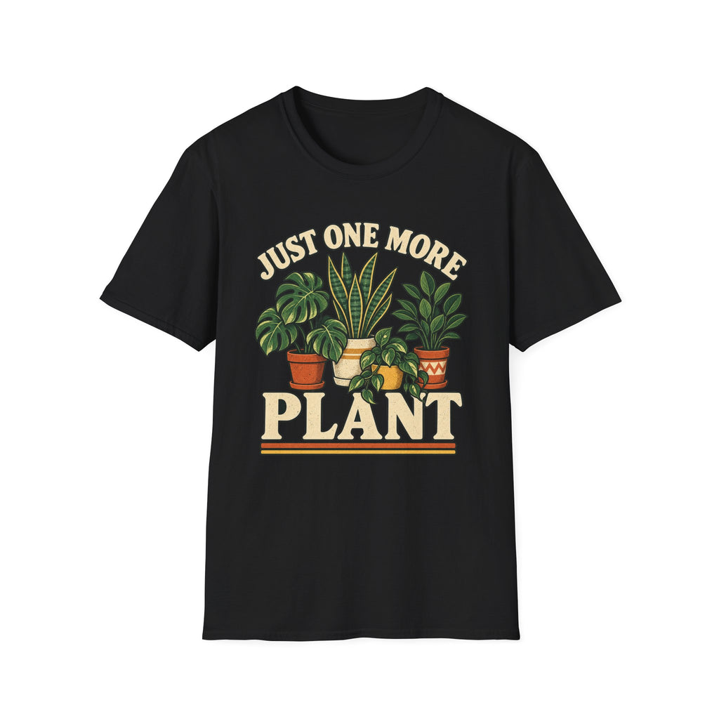 Just One More Plant C3 T-Shirt