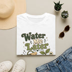 Water Me Later Lazy Watering Can C1 T-Shirt