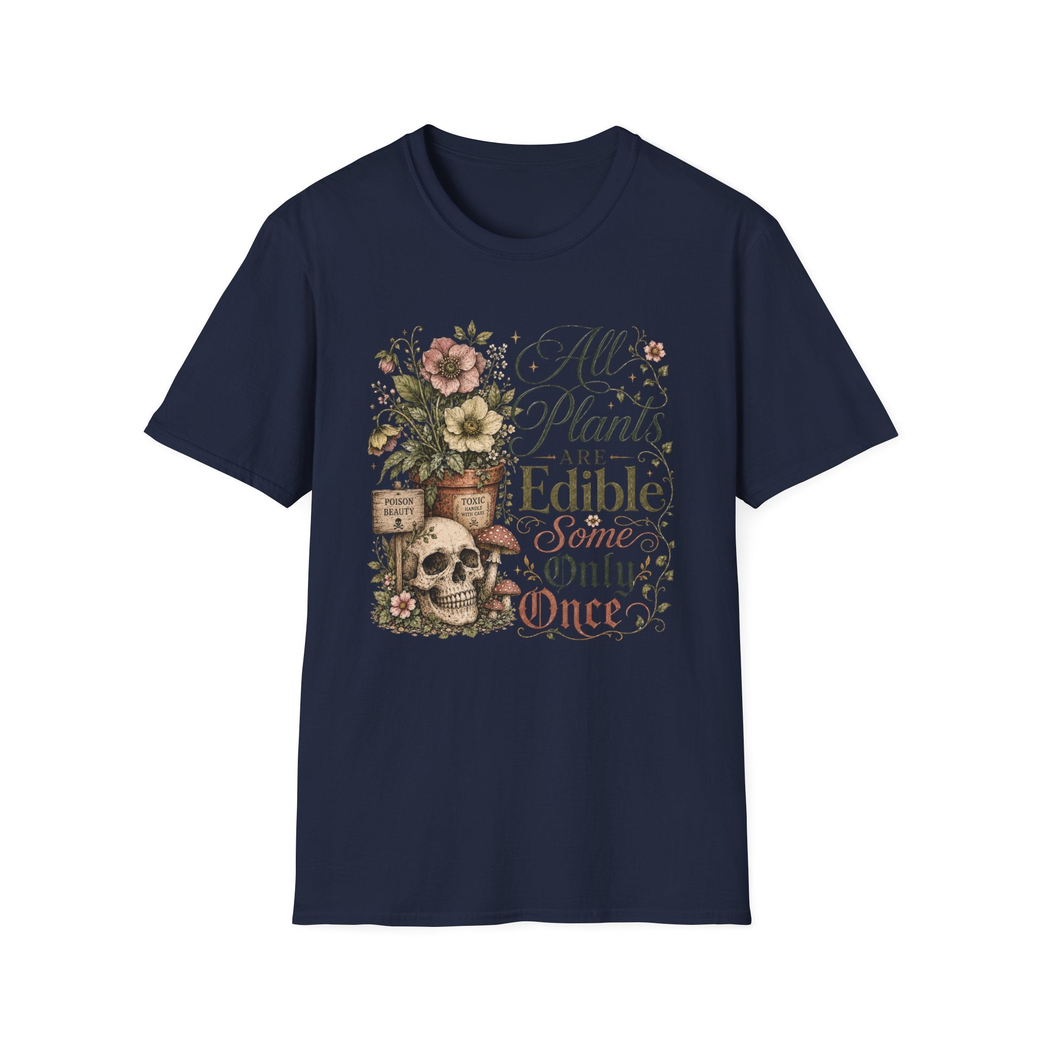 All Plants are Edible Some only Once C3 T-Shirt