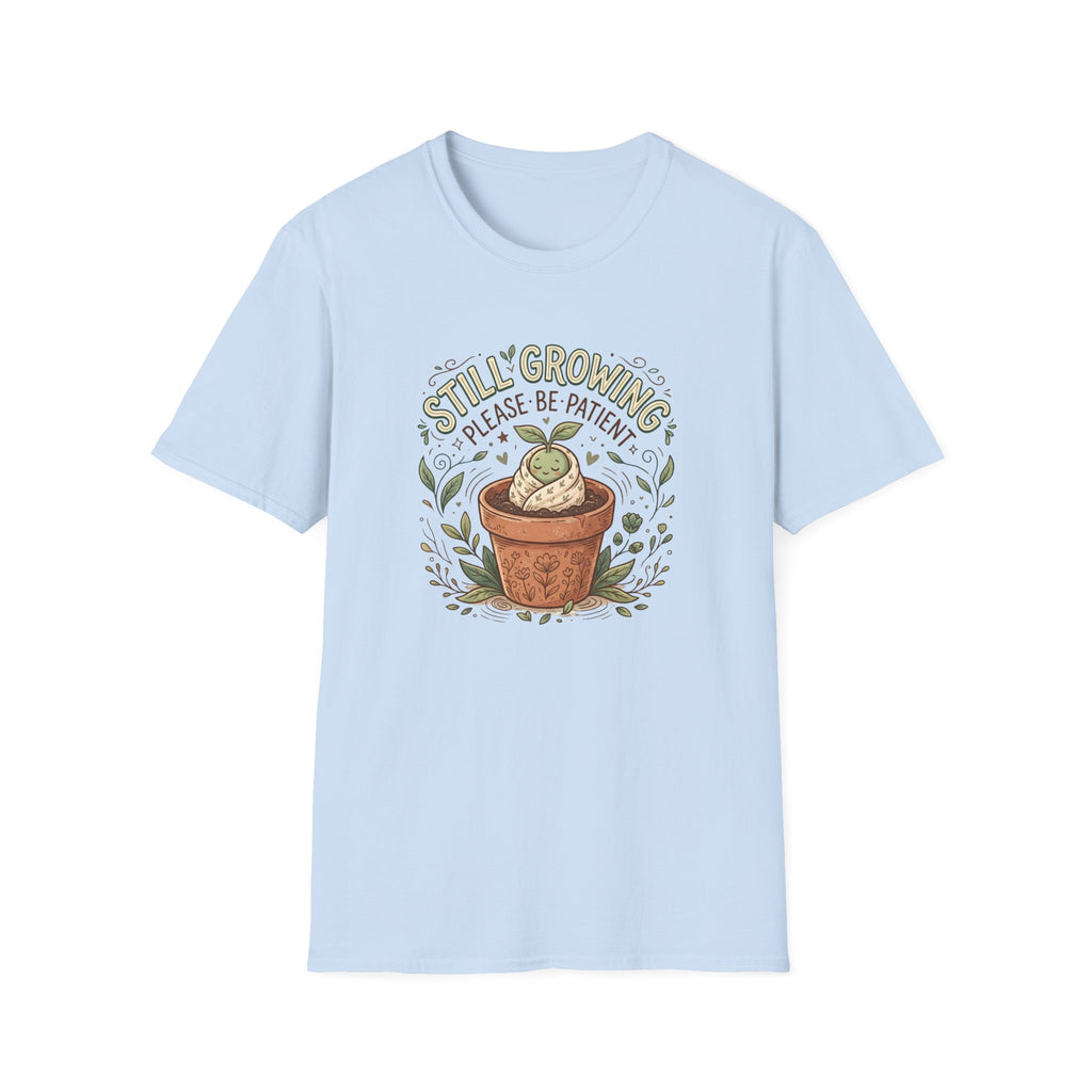Still Growing Please Be Patient G1 T-Shirt