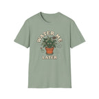 Water Me Later Plant Parent Confession G2 T-Shirt