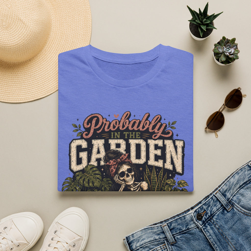 Probably in the Garden C1 T-Shirt
