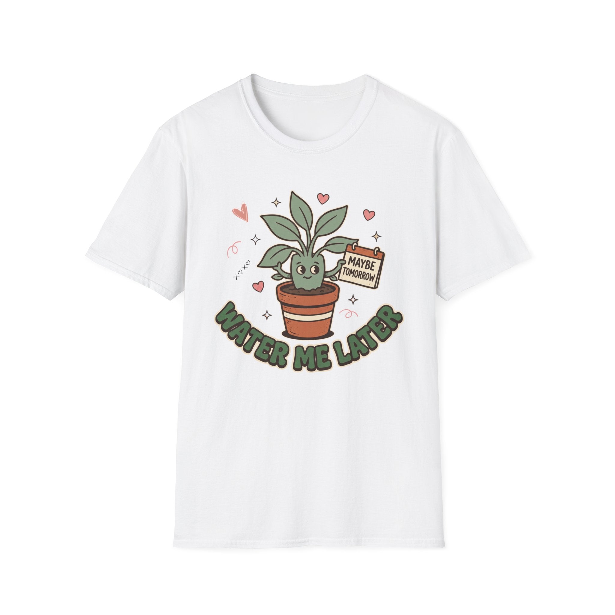 Water Me Later Forgotten Plant Reminder G2 T-Shirt