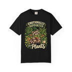 Emotionally Supported by Plants Plant T-Shirt