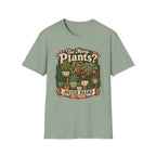 Too Many Plants Never Heard Of Her C1 T-Shirt