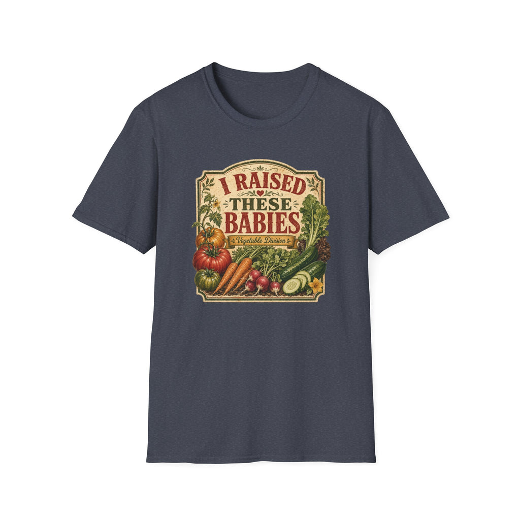 I RAISED THESE BABIES C1 T-Shirt