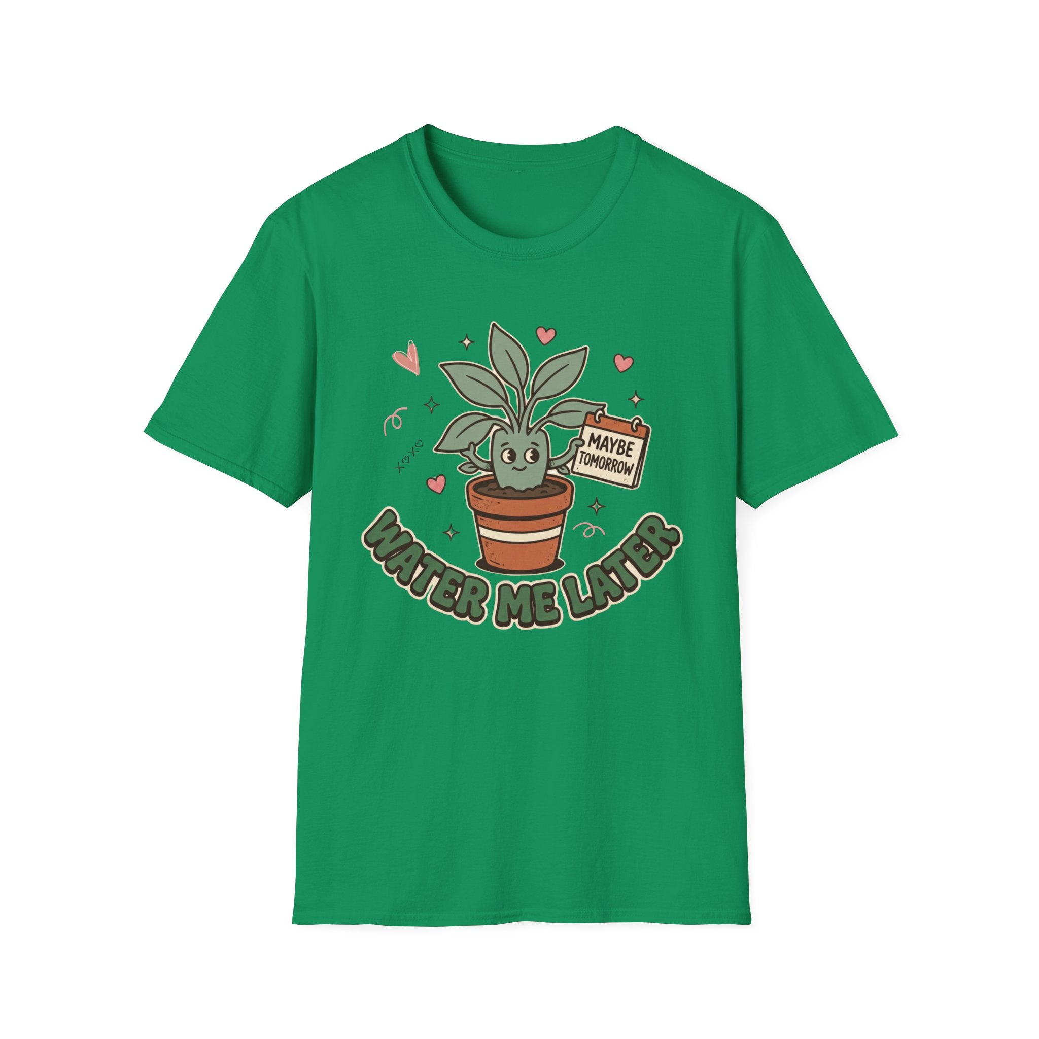 Water Me Later Forgotten Plant Reminder G2 T-Shirt