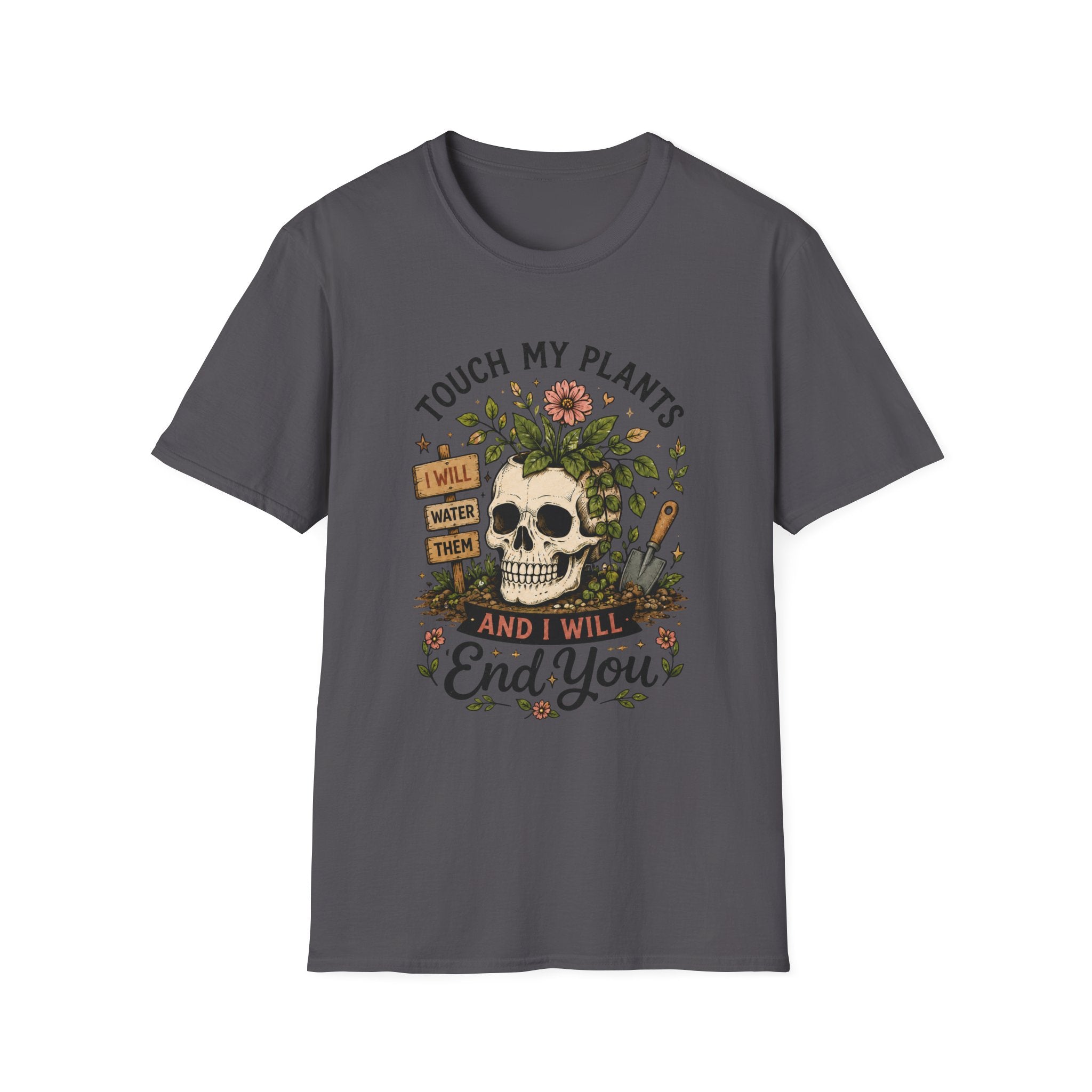 Touch my Plants and I will End You C1 T-Shirt
