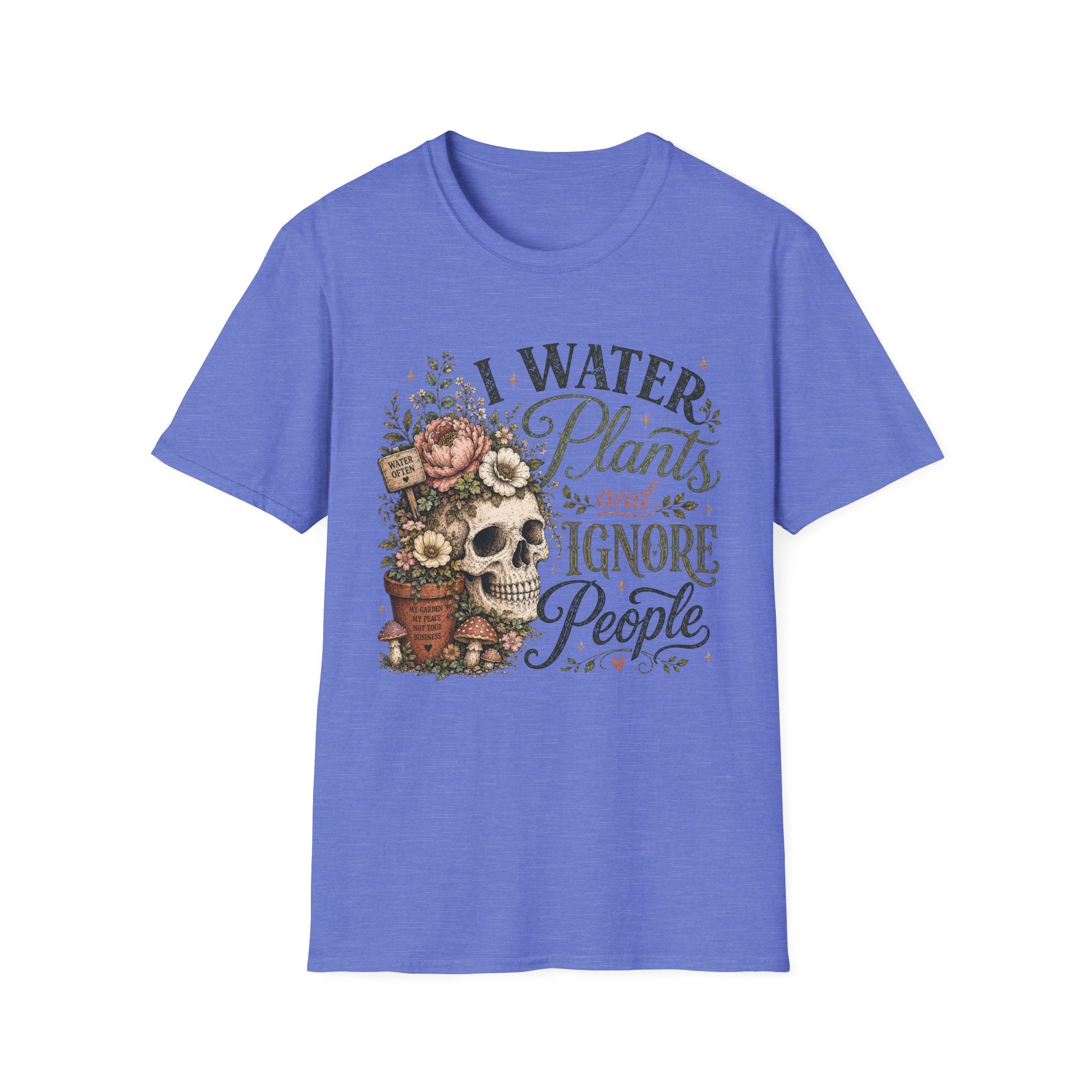 I water Plants and Ignore People C1 T-Shirt