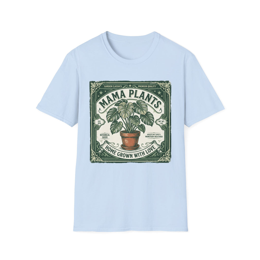 Mama Plants Home Grown with Love G1 T-Shirt