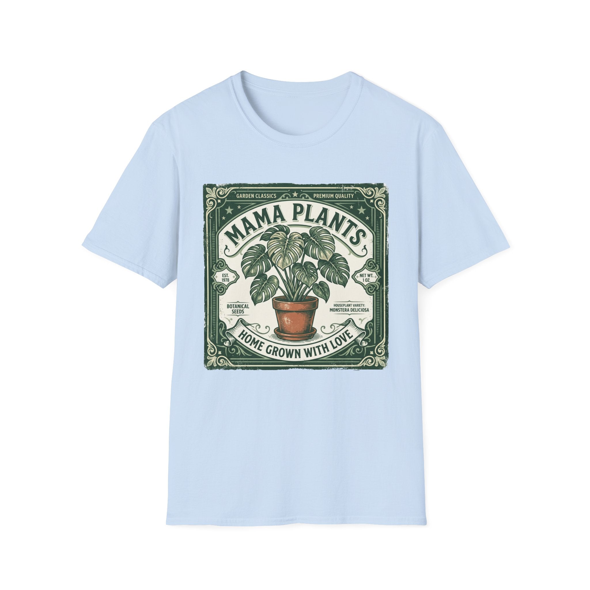 Mama Plants Home Grown with Love G1 T-Shirt
