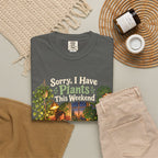 Sorry, I Have Plants This Weekend Premium T-Shirt