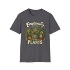 Emotionally Attached to My Plants C1 T-Shirt