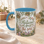 Medicine For The Soul Floral Coffee Mug (11oz or 15oz)