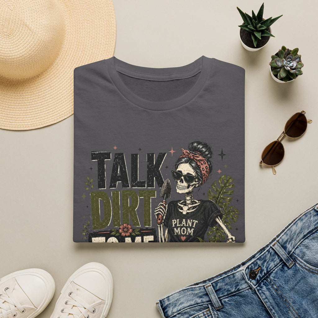 Talk Dirt To Me Gothic C1 T-Shirt