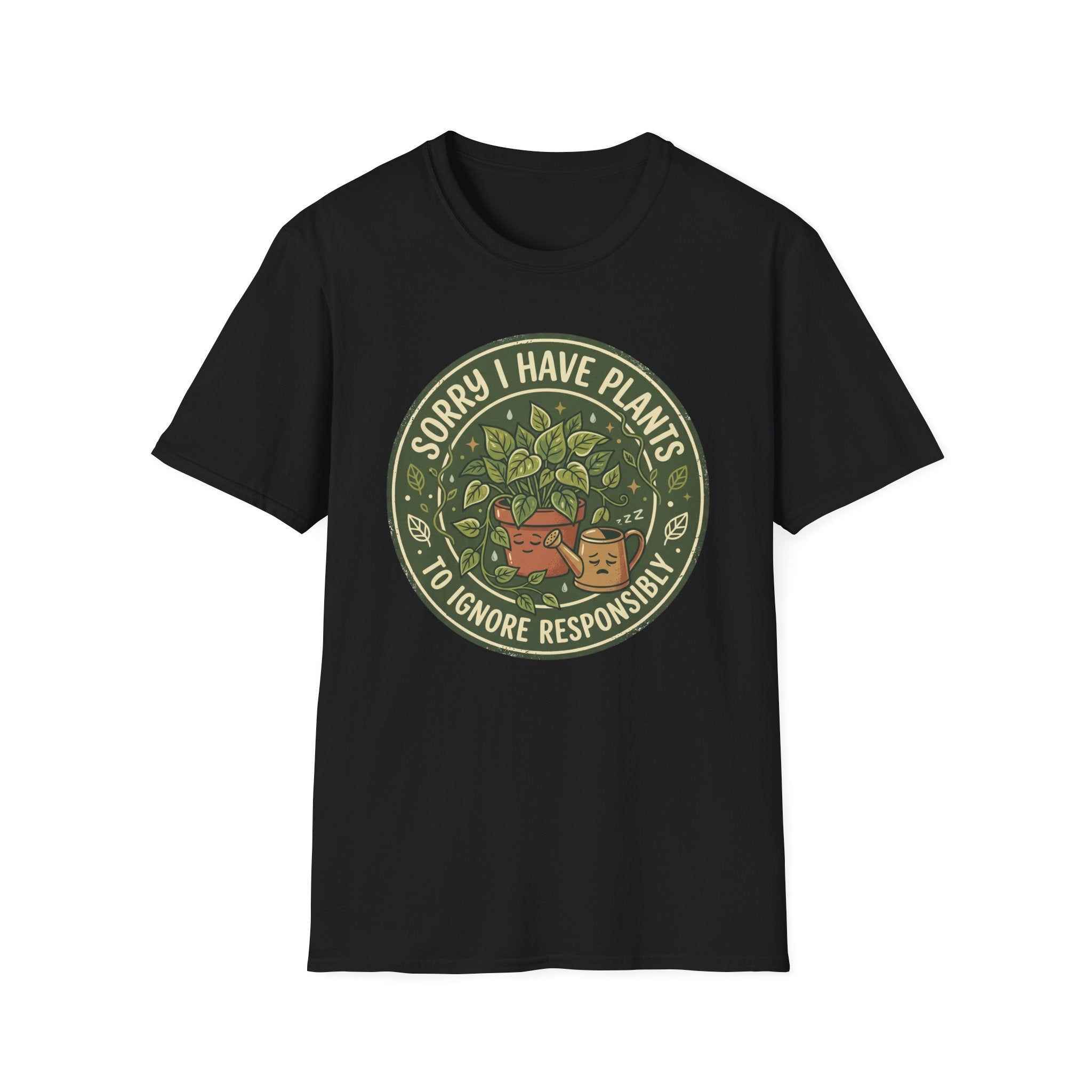 Sorry I Have Plants to Ignore Responsibly G1 T-Shirt