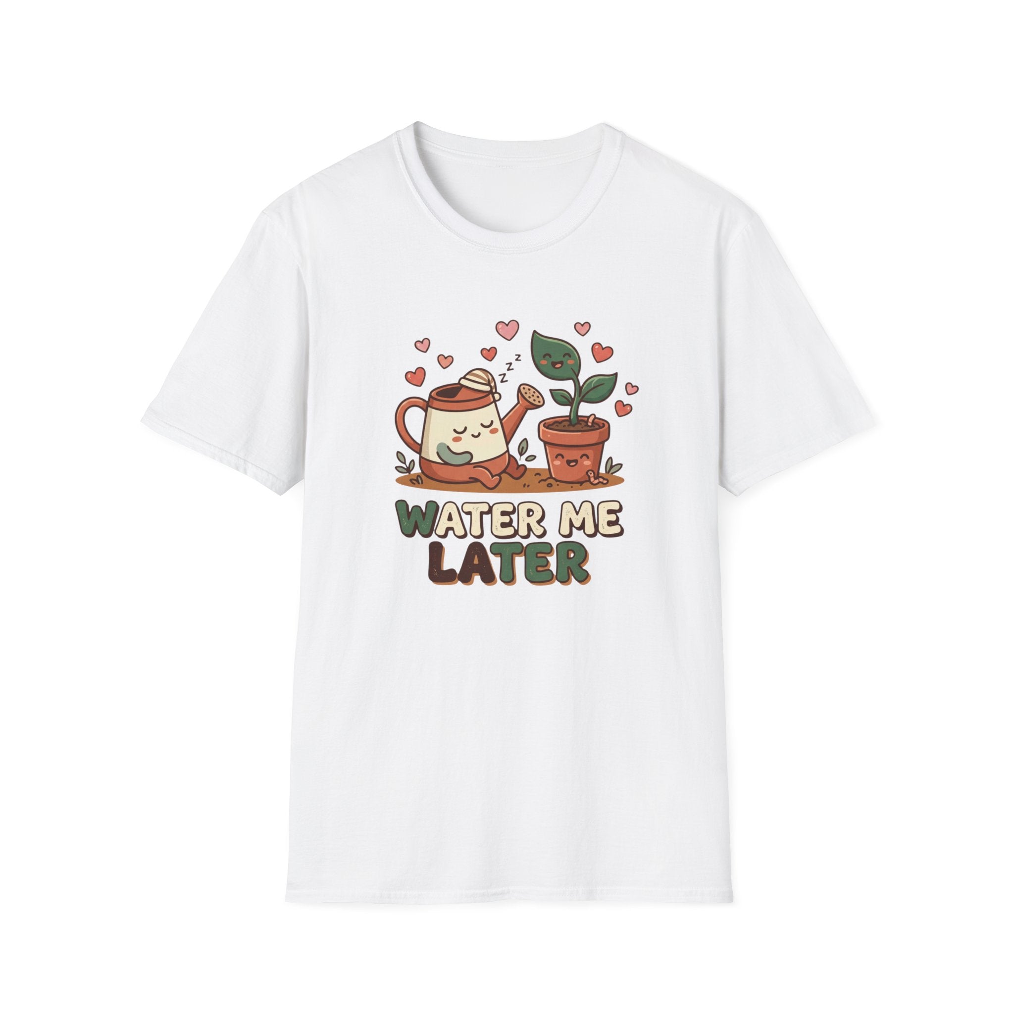 Water Me Later Lazy Watering Can C1 T-Shirt