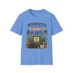Introverted But Willing to Talk About Plants C1 T-Shirt