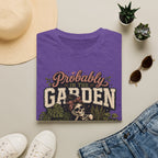 Probably in the Garden C1 T-Shirt