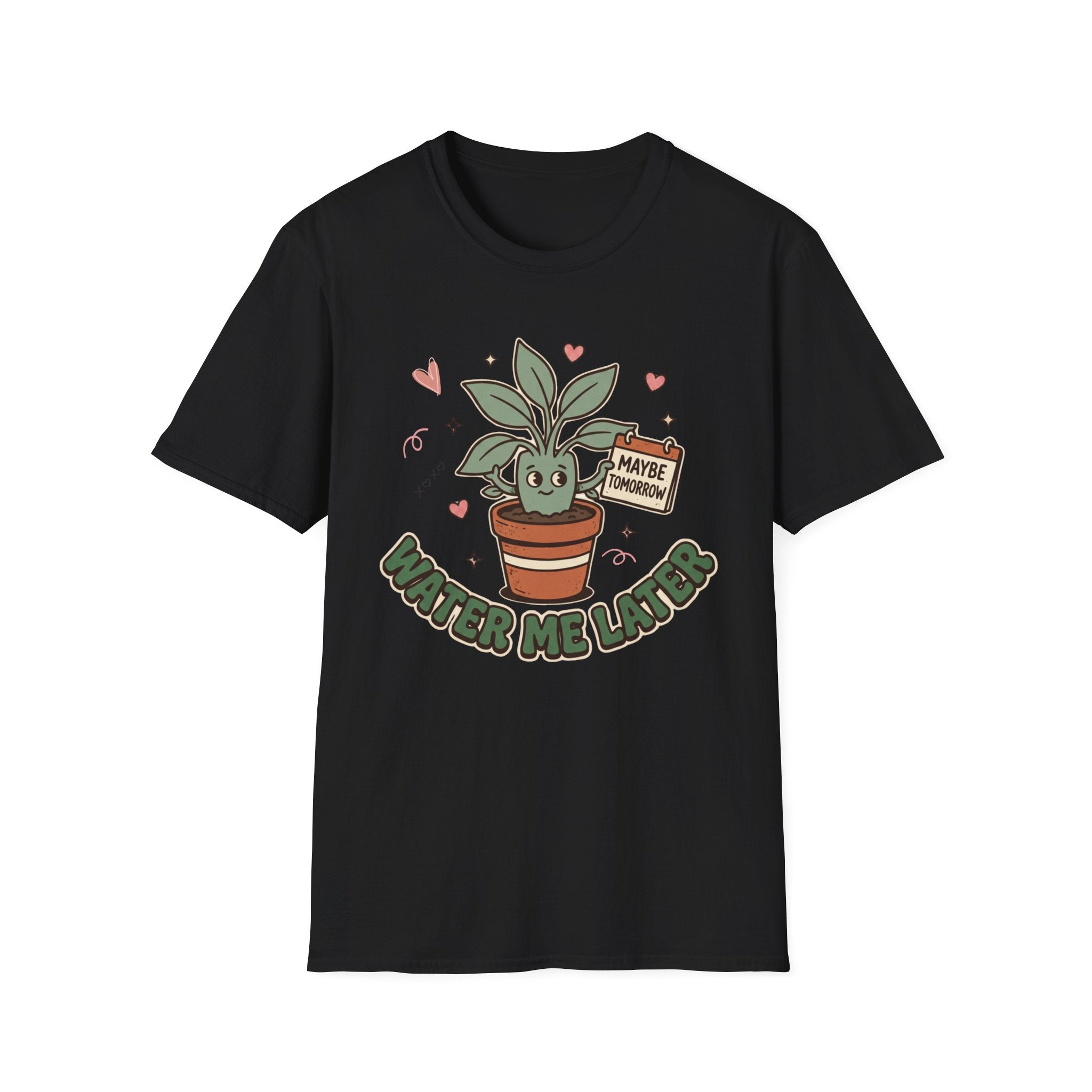 Water Me Later Forgotten Plant Reminder G2 T-Shirt