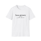 hoe grown G1 T-Shirt