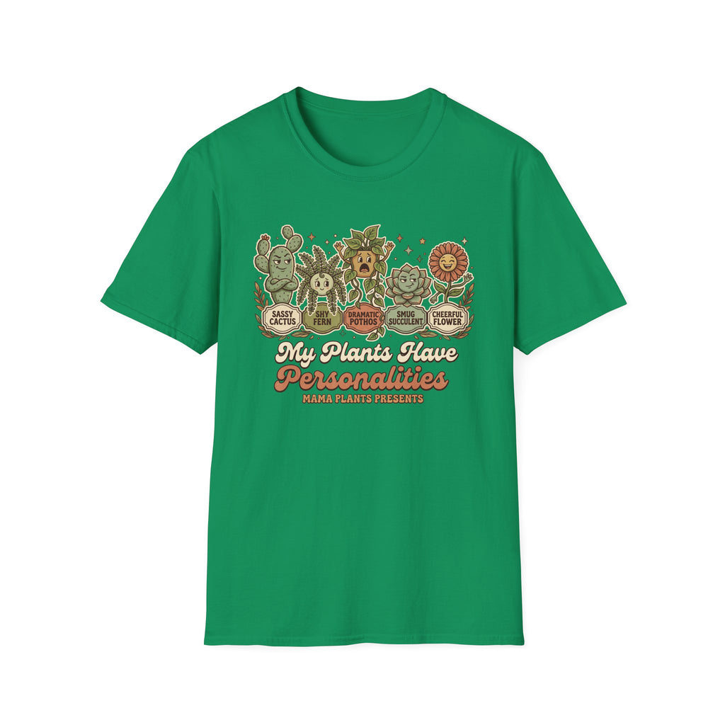 My Plants Have Personalities G1 T-Shirt