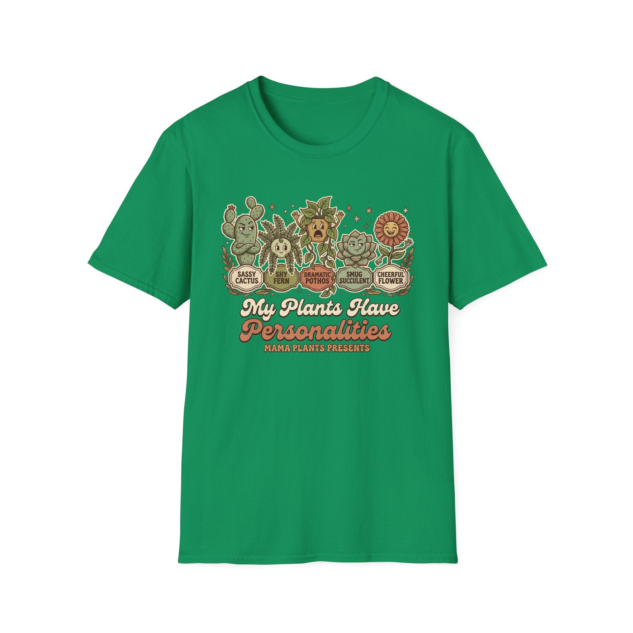 My Plants Have Personalities G1 T-Shirt