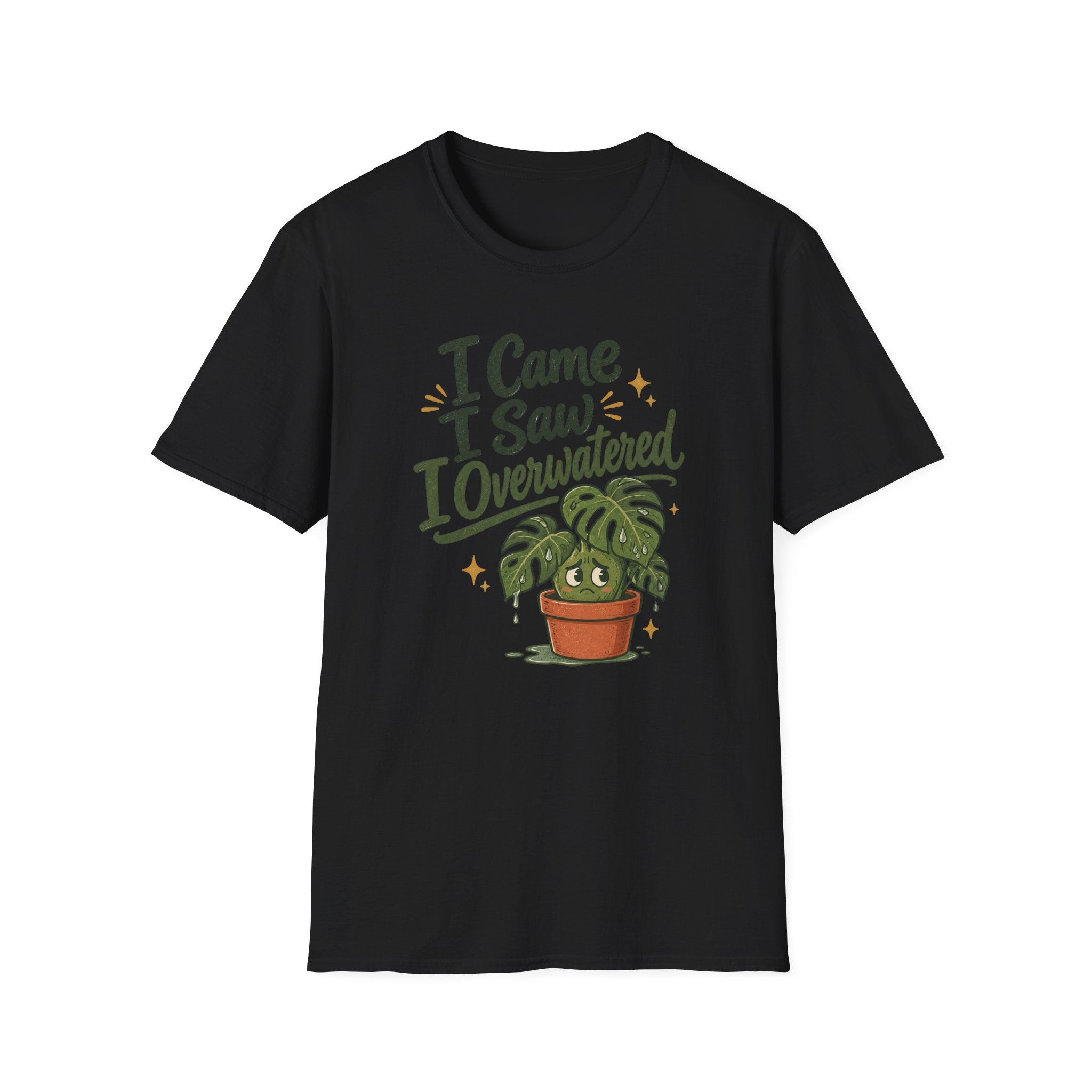 I Came I Saw I Overwatered C1 T-Shirt
