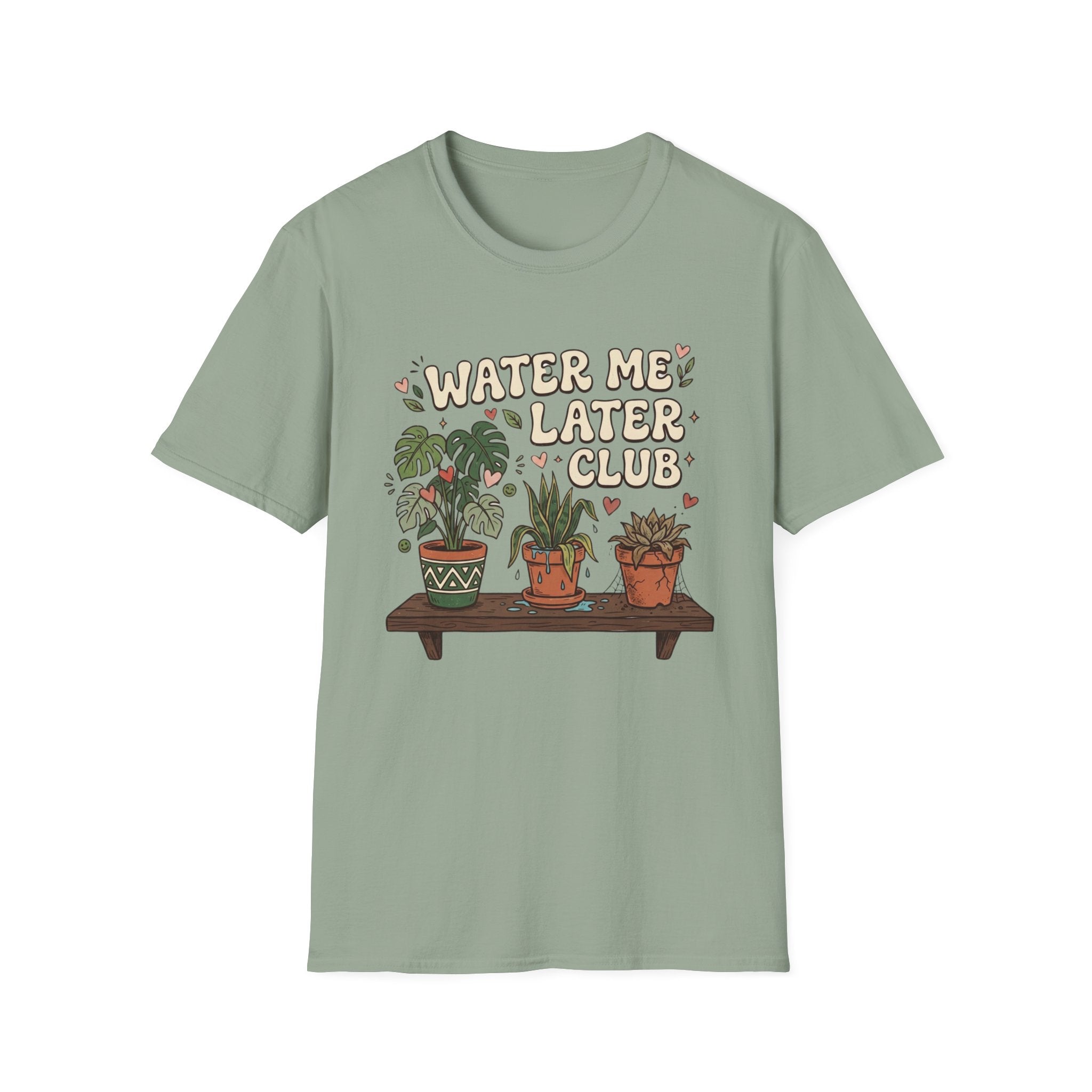Water Me Later Chaotic Plant Shelf G1 T-Shirt
