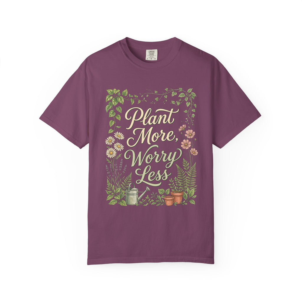Plant More, Worry Less G1 Premium T-Shirt