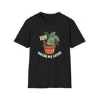 Water Me Later Do Not Disturb G1 T-Shirt
