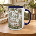 Medicine For The Soul Floral Coffee Mug (11oz or 15oz)
