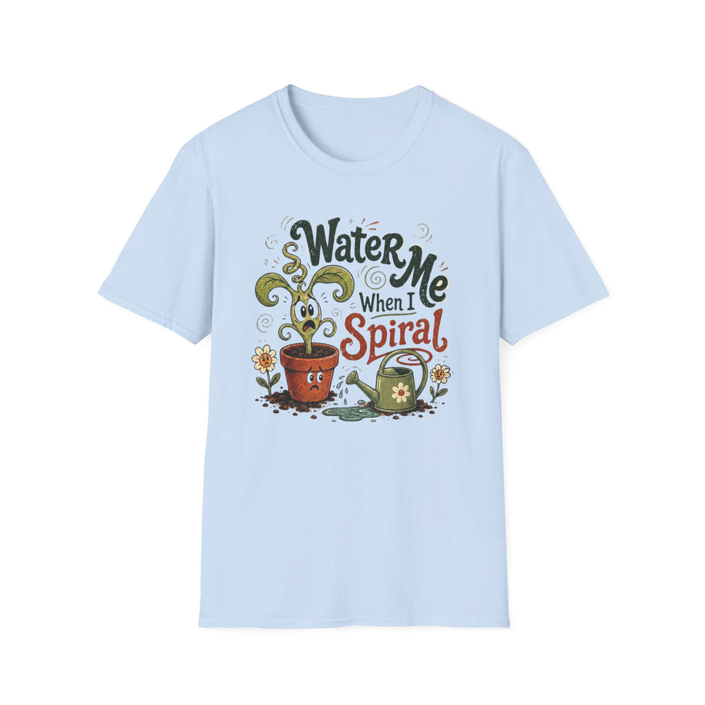 Water Me When I Spiral C1 T-Shirt