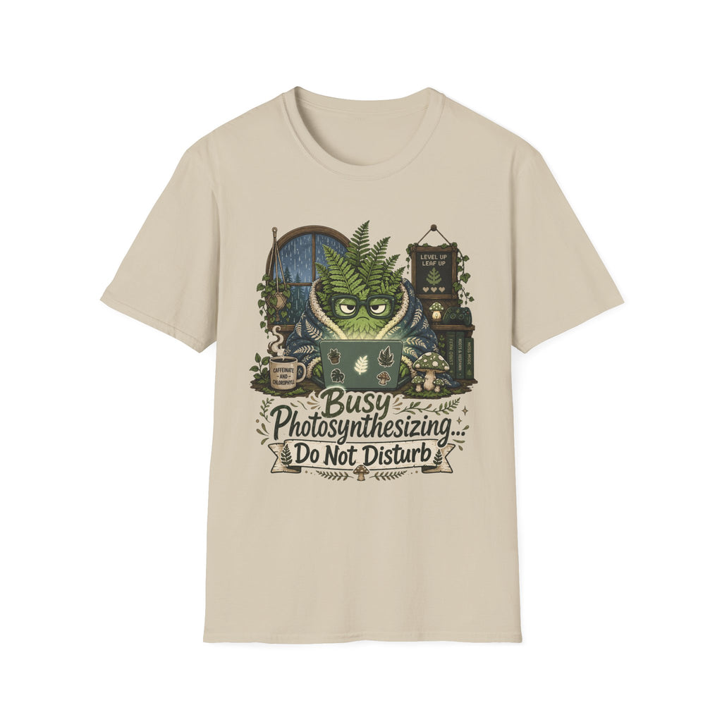 Busy Photosynthesizing Do Not Disturb C1 T-Shirt