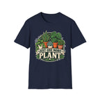 Just One More Plant C5 T-Shirt