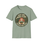 Just One More Plant G1 T-Shirt