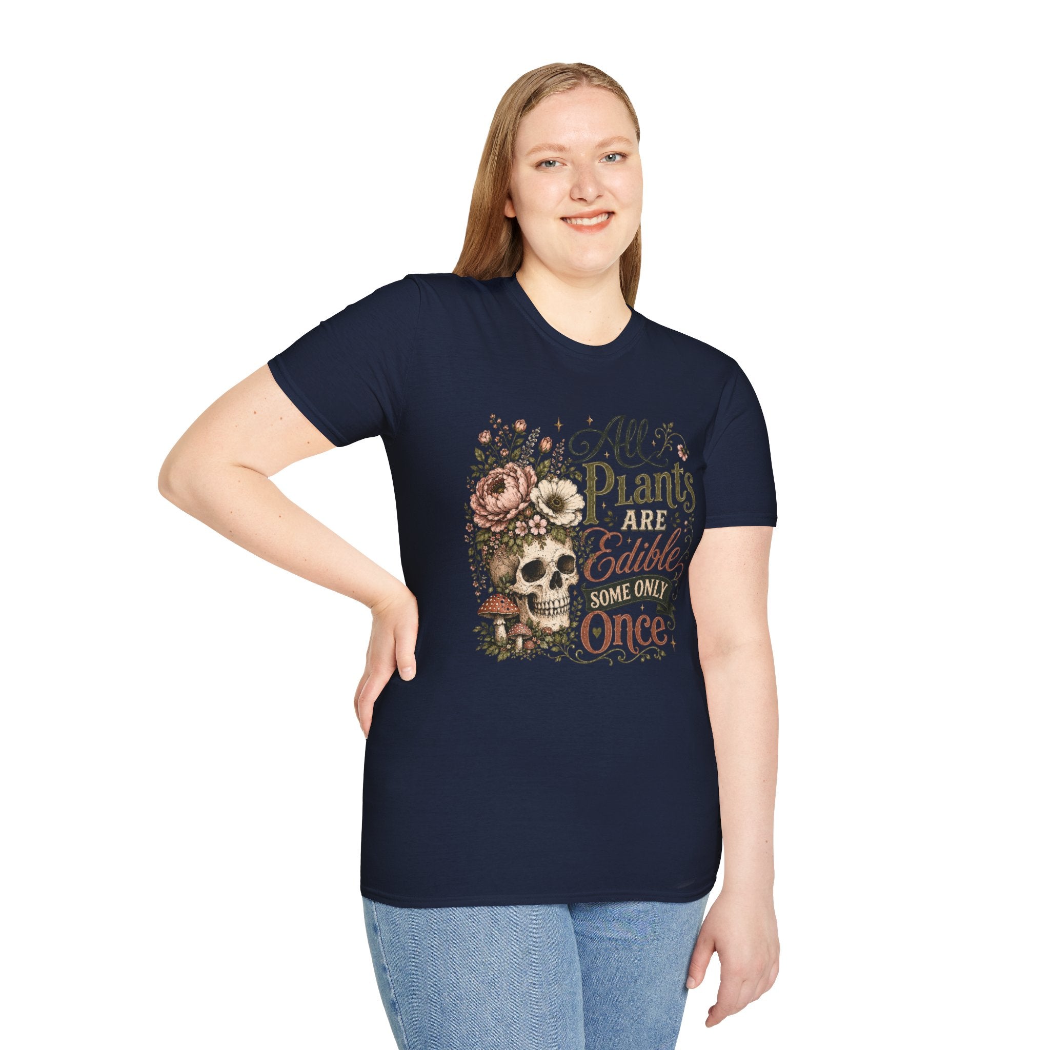 All Plants are Edible Some only Once C1 T-Shirt
