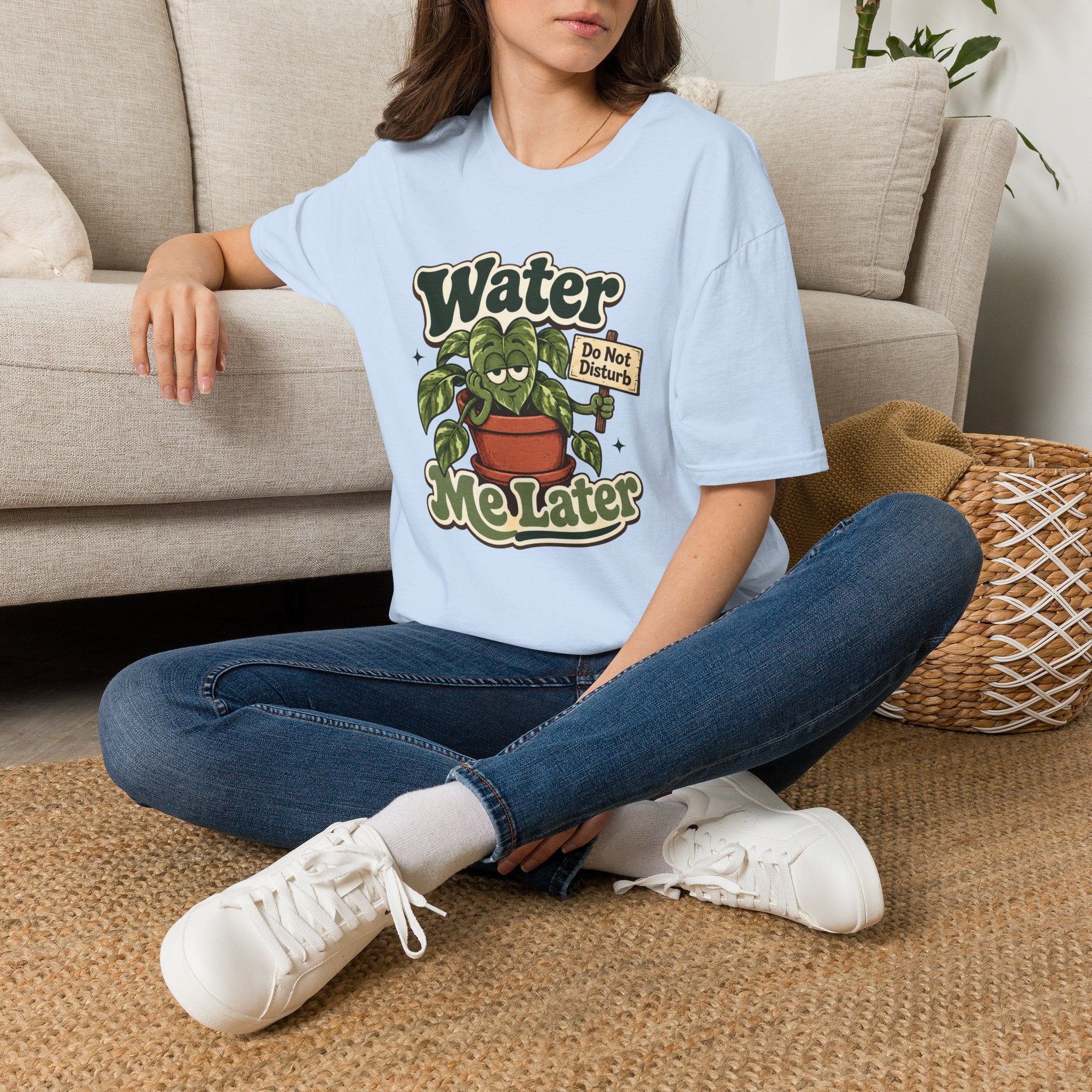 Water Me Later Do Not Disturb C1 T-Shirt