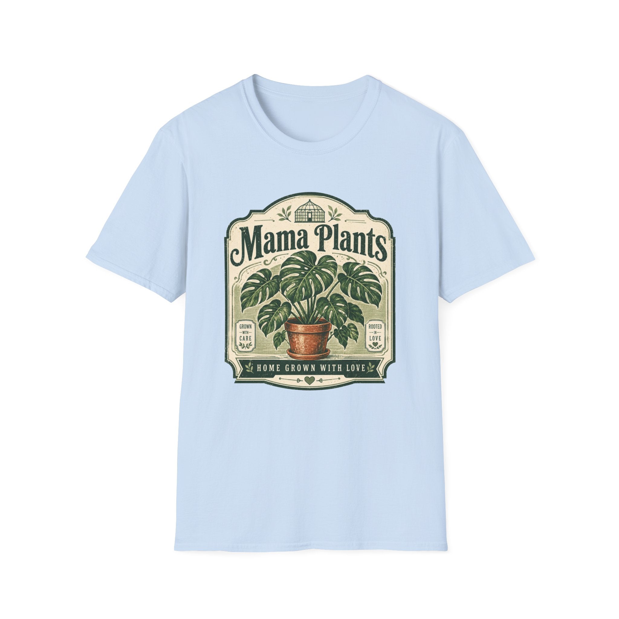 Mama Plants Home Grown with Love C1 T-Shirt