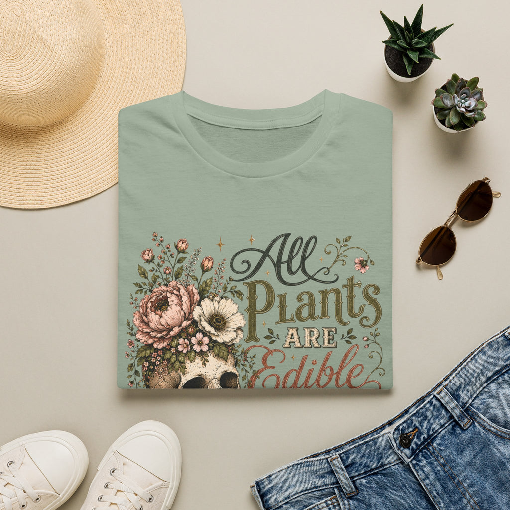 All Plants are Edible Some only Once C1 T-Shirt
