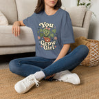 You Grow Girl C1 T-Shirt