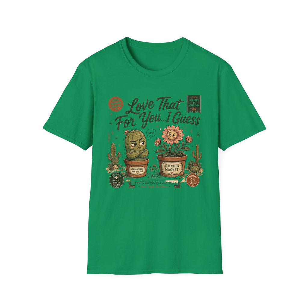 Love That For You…I Guess C1 T-Shirt