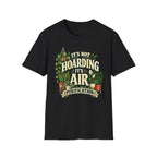 It's not Hoarding It's Air Purification C2 T-Shirt